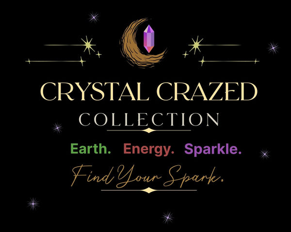 Crystal Crazed Collection